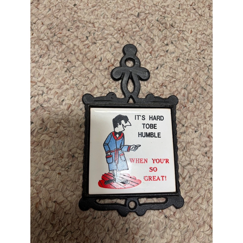 Vintage San-Huan Cast Iron Ceramic Trivet Its Hard To Be Humble Wall Decor 6.5in
